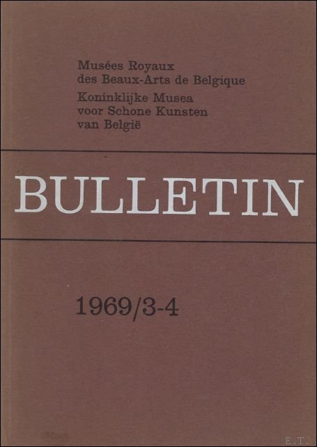 BULLETIN. KONINKLIJK MUSEA SCHONE KUNSTEN BELGIE/ MUSEES ROYAUX DES BEAUX …