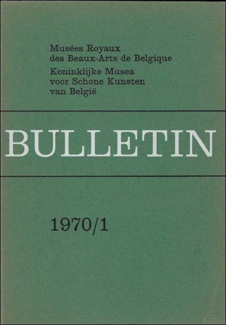 BULLETIN. KONINKLIJK MUSEA SCHONE KUNSTEN BELGIE/ MUSEES ROYAUX DES BEAUX …