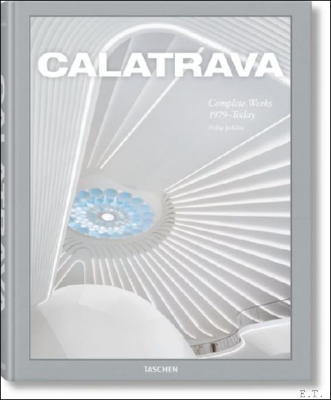 Calatrava. Complete Works 1979?Today