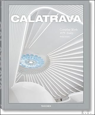 Calatrava. Complete Works 1979?Today XXL