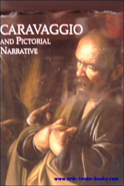 CARAVAGGIO AND PICTORIAL NARRATIVE, Dislocating the Istoria in Early Modern …