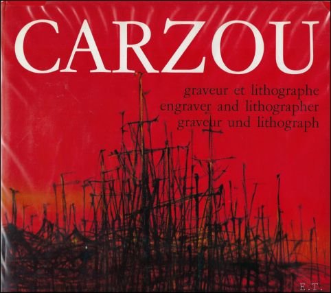 CARZOU: graveur et lithographe/engraver and lithographer/ graveur und lithograph.