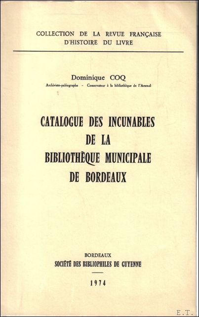 Catalogue des incunables de la Biblioth que municipale de Bordeaux