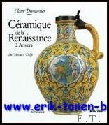 Ceramique de la renaissance a Anvers, de Venise a Delft.
