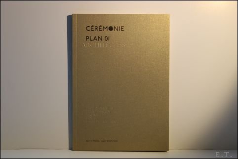 ceremonie plan 01 architectes / ceremony architects