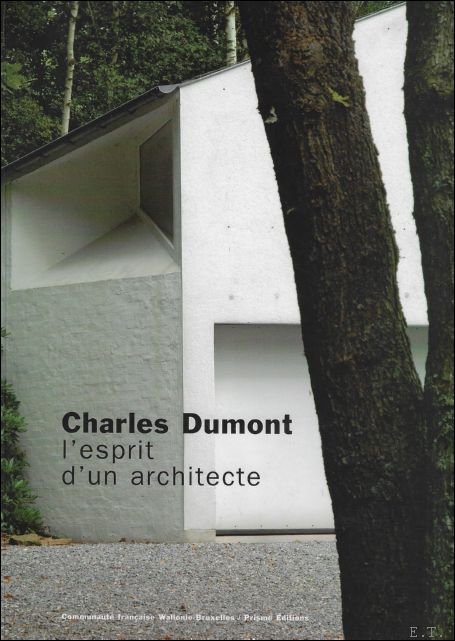 CHARLES DUMONT : L'esprit d'un architecte.