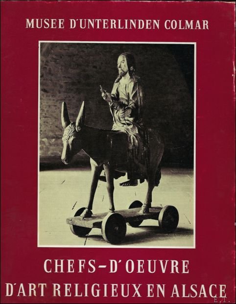 Chefs-d'oeuvre d'art religieux en Alsace. de l'epoque romane a la …