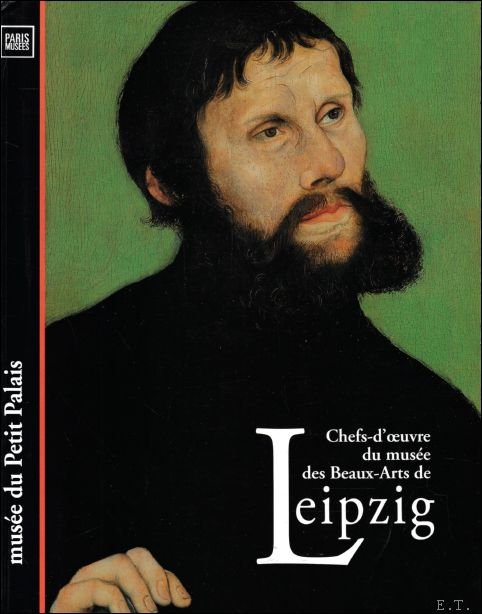 Chefs-d'oeuvre du musee des Beaux-arts de Leipzig