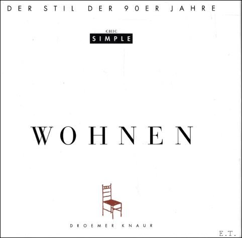 Chic Simple. Wohnen. Der Stil der 90er Jahre.