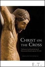 Christ on the Cross, The Boston Crucifix and the Rise …