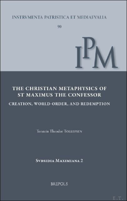 Christian Metaphysics of St Maximus the Confessor. Creation, World-Order, and …