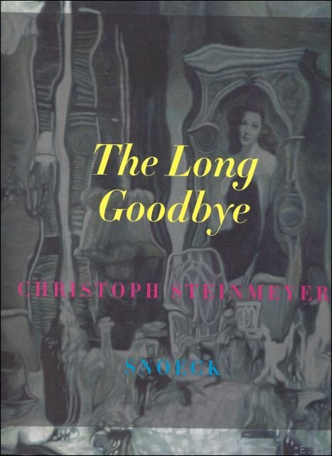 Christoph Steinmeyer : The Long Goodbye