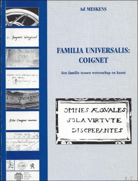 COIGNET, EEN FAMILIE TUSSEN WETENSCHAP EN KUNST, FAMILIA UNIVERSALIS : …