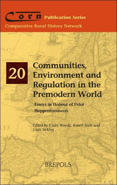 Communities, Environment and Regulation in the Premodern World. Essays in …