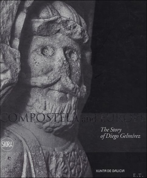 Compostela and Europe : The Story of Diego Gelmirez