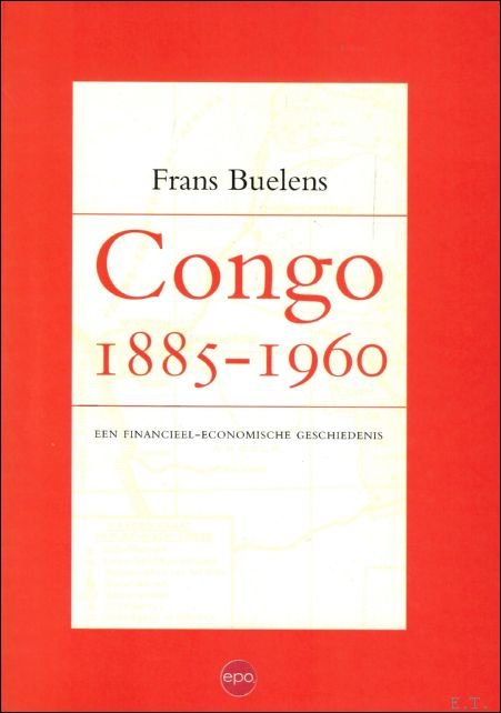 Congo 1885-1960 : een financieel economische geschiedenis | Immagine Gallery 2