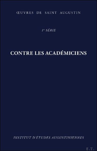 Contre les Acad miciens. Contra Academicos