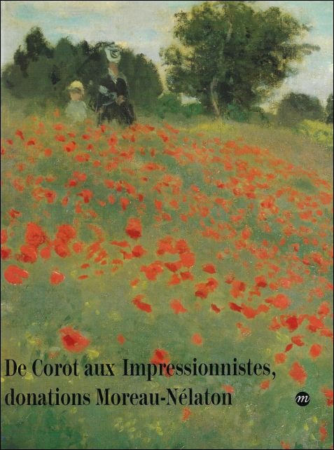 Corot aux Impressionnistes, donations Moreau-Nelaton,
