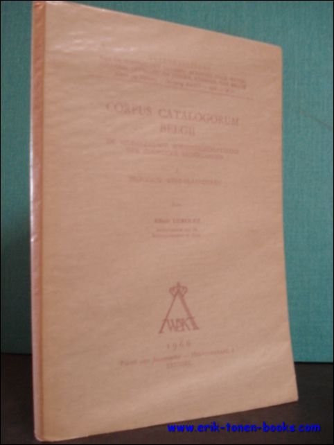 CORPUS CATALOGORUM BELGII. DE MIDDELEEUWSE BIBLIOTHEEKCATALOGI DER ZUIDELIJKE NEDERLANDEN I …