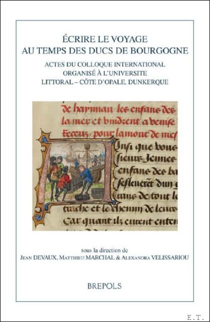 crire le voyage au temps des ducs de Bourgogne. Actes …