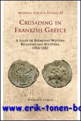 Crusading in Frankish Greece A Study of Byzantine-Western Relations and …