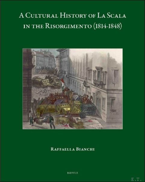 Cultural History of La Scala in the Risorgimento (1814-1848)