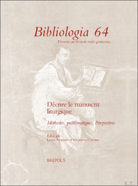 D crire le manuscrit liturgique. M thodes, probl matiques, perspectives