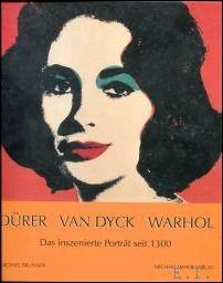 D rer - Van Dyck - Warhol. Das inszenierte Portr …