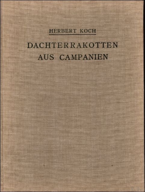 Dachterrakotten aus Campanien, mit Ausschluss von Pompei. Aufgenommen und beschrieben …