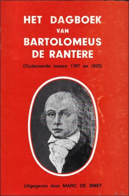 dagboek van Bartolomeus De Rantere. Oudenaarde tussen 1787 en 1825 deel ...