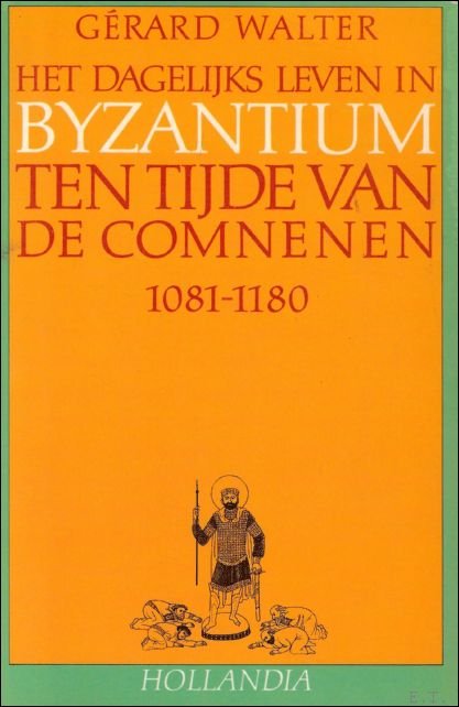 dagelijks leven in Byzantium ten tijde van de Comnenen 1081-1180