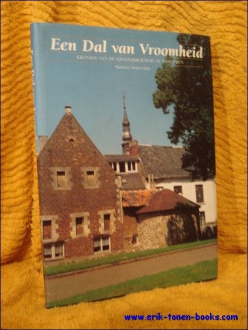 Dal van Vroomheid. Kroniek van de Miderbroeders te Tongeren.