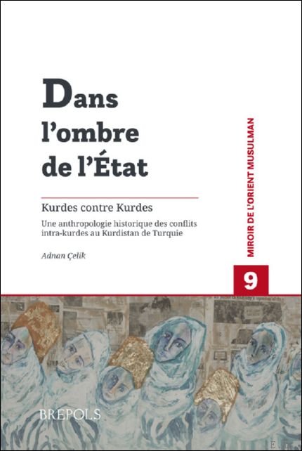 Dans l'ombre de l' tat : Kurdes contre Kurdes. Une …