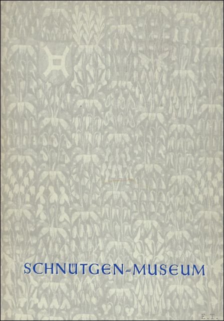 DAS SCHNUTGEN - MUSEUM. EINE AUSWALH.