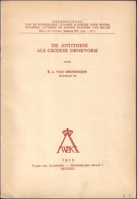 DE ANTITHESE ALS GRIEKSE DENKVORM.