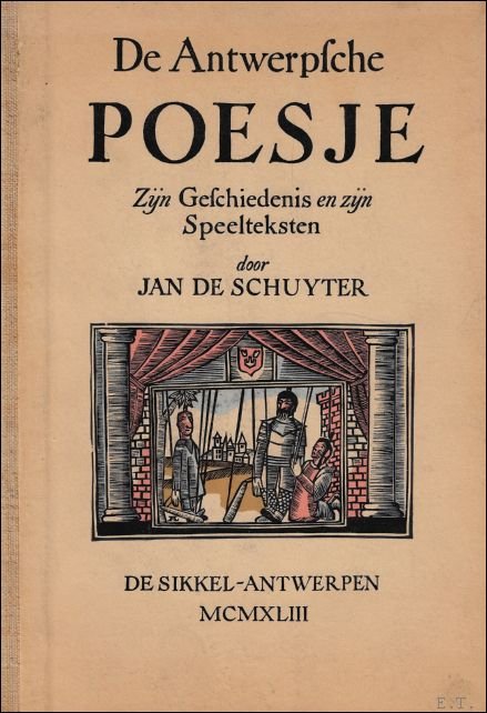 DE ANTWERPSCHE POESJE. ZIJN GESCHIEDENIS EN ZIJN SPEELTEKSTEN, eerste originele …