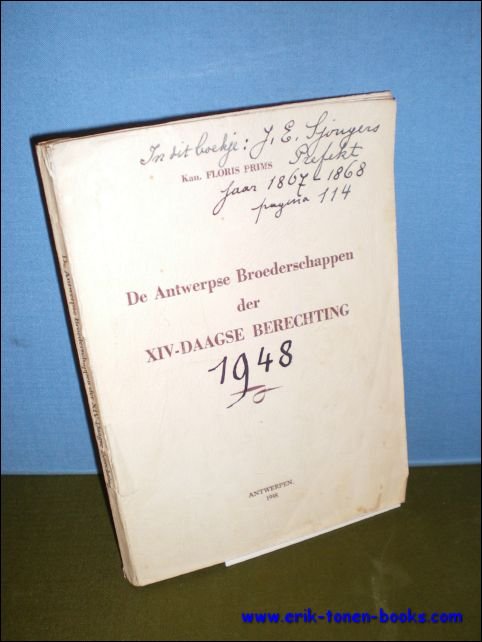 DE ANTWERPSE BROEDERSCHAPPEN DER XIV-DAAGSE BERECHTING 1673 - 1948,