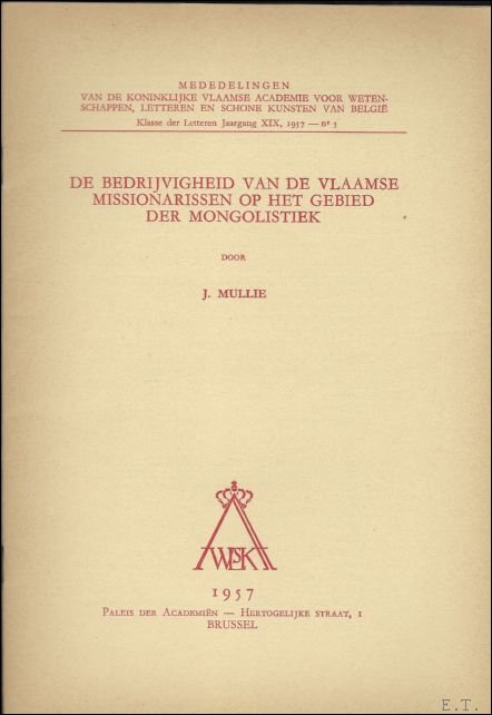 DE BEDRIJVIGHEID VAN DE VLAAMSE MISSIONARISSEN OP HET GEBIED DER …