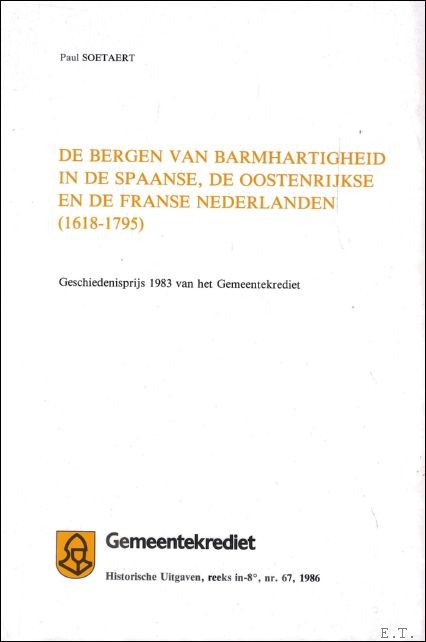 DE BERGEN VAN BARMHARTIGHEID IN DE SPAANSE, OOSTENRIJKSE EN DE …