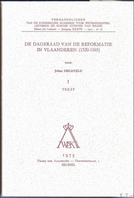 DE DAGERAAD VAN DE REFORMATIE IN VLAANDEREN ( 1520 - …