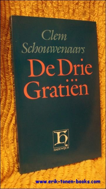 DE DRIE GRATIEN. roman.