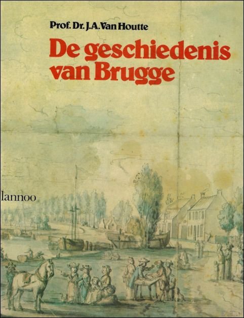 DE GESCHIEDENIS VAN BRUGGE,