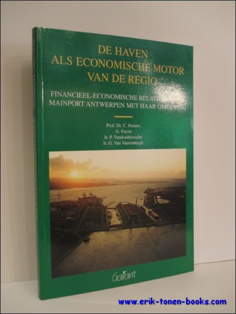 DE HAVEN ALS ECONOMISCHE MOTOR VAN DE REGIO. FINANCIEEL-ECONOMISCHE RELATIES …