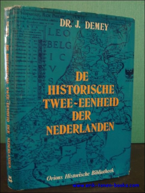 DE HISTORISCHE TWEE - EENHEID DER NEDERLANDEN. BESTENDIGE KLOOF IN …