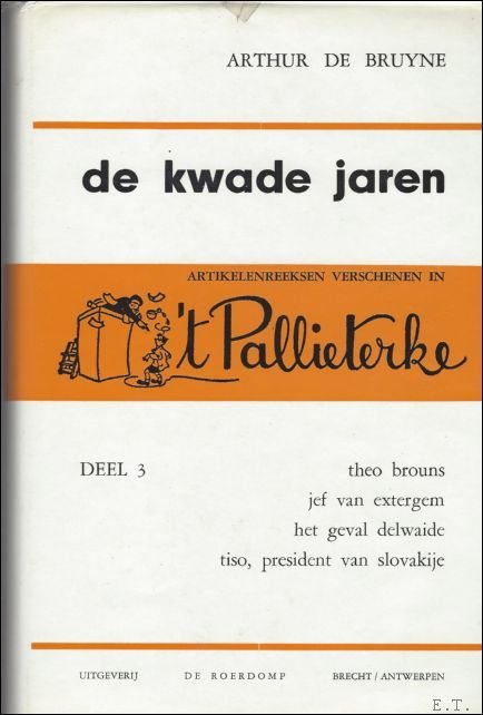 DE KWADE JAREN, DEEL 3 + DEEL 4