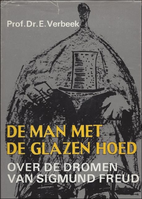 DE MAN MET DE GLAZEN HOED. BIOGRAFISCH ESSAY OVER DE …