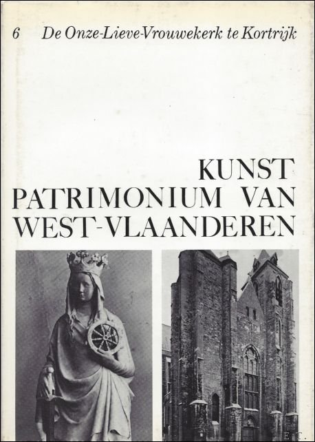 DE ONZE-LIEVE-VROUWEKERK TE KORTRIJK.