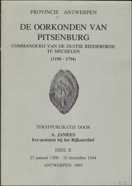 DE OORKONDEN VAN PITSENBURG, commanderij van de duitse ridderorde te …