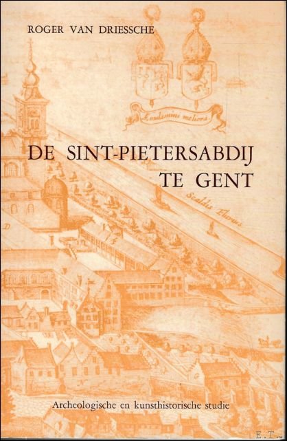 DE SINT-PIETERSABDIJ TE GENT.