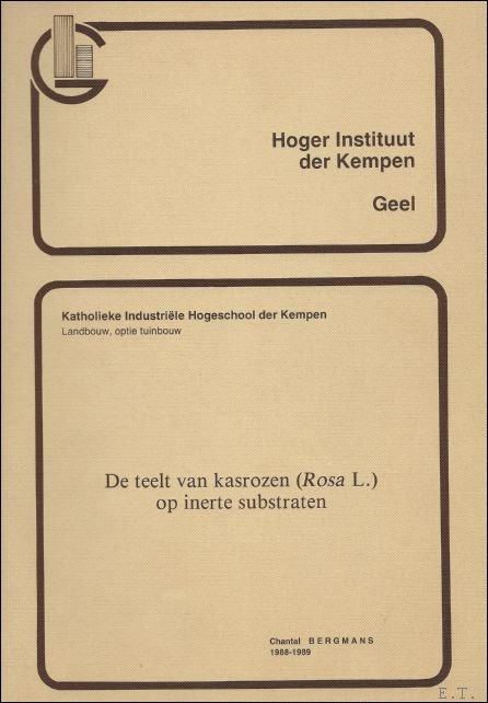 DE TEELT VAN KASROZEN ( ROSA L.) OP INERTE SUBSTRATEN.